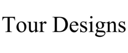 TOUR DESIGNS trademark