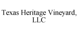 TEXAS HERITAGE VINEYARD, LLC trademark
