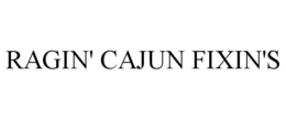 RAGIN' CAJUN FIXIN'S trademark