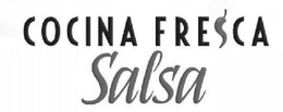 COCINA FRESCA SALSA trademark