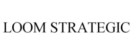 LOOM STRATEGIC trademark