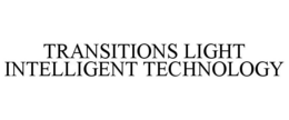 TRANSITIONS LIGHT INTELLIGENT TECHNOLOGY trademark