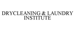 DRYCLEANING & LAUNDRY INSTITUTE trademark