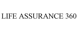 LIFE ASSURANCE 360 trademark