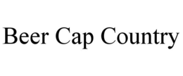 BEER CAP COUNTRY trademark