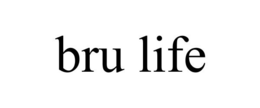BRU LIFE trademark