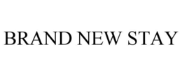 BRAND NEW STAY trademark