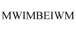 MWIMBEIWM trademark