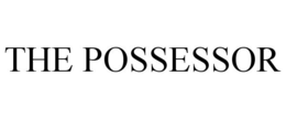 THE POSSESSOR trademark