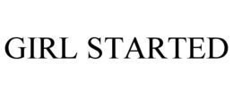 GIRL STARTED trademark