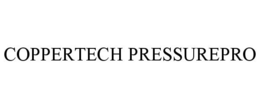 COPPERTECH PRESSUREPRO trademark