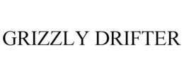 GRIZZLY DRIFTER trademark