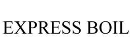 EXPRESS BOIL trademark