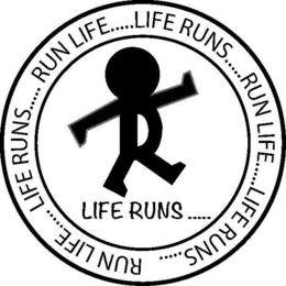 LR LIFE RUNS....RUN LIFE..... LIFE RUNS..... trademark