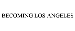 BECOMING LOS ANGELES trademark