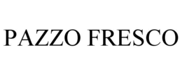 PAZZO FRESCO trademark