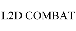 L2D COMBAT trademark