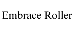 EMBRACE ROLLER trademark