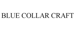 BLUE COLLAR CRAFT trademark
