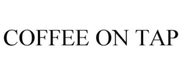 COFFEE ON TAP trademark