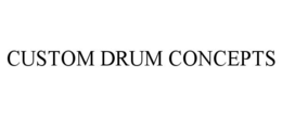CUSTOM DRUM CONCEPTS trademark