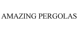 AMAZING PERGOLAS trademark