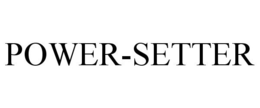 POWER-SETTER trademark