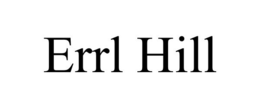 ERRL HILL trademark