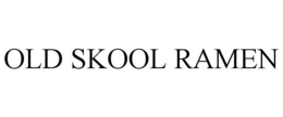 OLD SKOOL RAMEN trademark