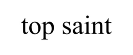 TOP SAINT trademark