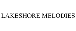 LAKESHORE MELODIES trademark