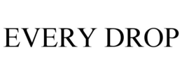 EVERY DROP trademark