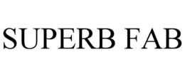 SUPERB FAB trademark