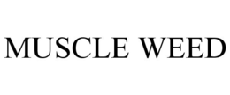 MUSCLE WEED trademark