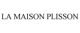 LA MAISON PLISSON trademark
