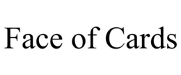 FACE OF CARDS trademark