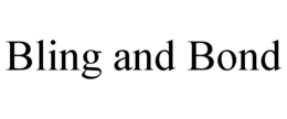 BLING AND BOND trademark