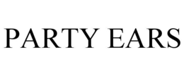 PARTY EARS trademark