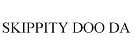 SKIPPITY DOO DA trademark