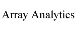 ARRAY ANALYTICS trademark