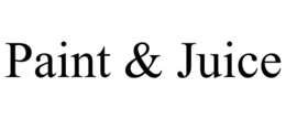 PAINT & JUICE trademark