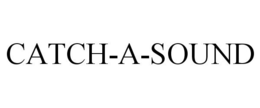 CATCH-A-SOUND trademark