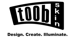 DESIGN. CREATE. ILLUMINATE. TOOB SKIN trademark