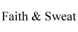 FAITH & SWEAT trademark