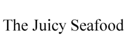 THE JUICY SEAFOOD trademark