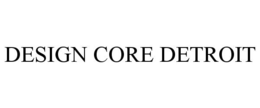DESIGN CORE DETROIT trademark