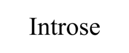 INTROSE trademark
