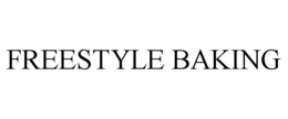 FREESTYLE BAKING trademark