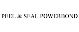 PEEL & SEAL POWERBOND trademark