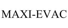 MAXI-EVAC trademark